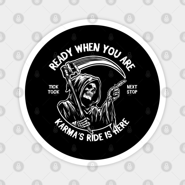 READY WHEN YOU ARE! Magnet by artslaves